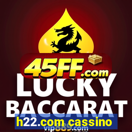 h22.com cassino